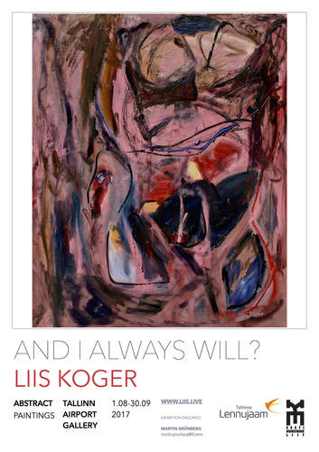 Liis Kogeri maalinäitus "And I Always Will?"